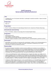 Kolff Programma Samenvatting Fellowship Buitenland Versie:13 december 2010 Titel: Investigating the role of novel genetic aberrations in pathological complement activation in atypical hemolytic