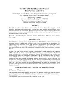 The HST-COS Far Ultraviolet Detector: Final Ground Calibration John Vallergaa, Jason McPhatea, Adrian Martina, Geoff Gainesa, Oswald Siegmunda, Erik Wilkinsonb, Steven Pentonb, and Stephané Bélandb a