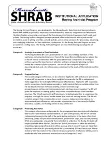 INSTITUTIONAL APPLICATION Roving Archivist Program The Roving Archivist Program was developed by the Massachusetts State Historical Records Advisory Board (MA SHRAB) as part of its mission to provide leadership, advocacy