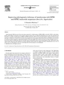 Molecular Phylogenetics and Evolution[removed]–20 www.elsevier.com/locate/ympev Improving phylogenetic inference of mushrooms with RPB1 and RPB2 nucleotide sequences (Inocybe; Agaricales) P. Brandon Matheny¤,1