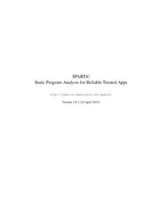 SPARTA! Static Program Analysis for Reliable Trusted Apps http://types.cs.washington.edu/sparta/ VersionApril 2015)  Contents