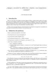 ¾Apagar y encender la calefacción o dejarla a una temperatura constante? 2 de diciembre deIntroducción Estoy un poco harto de la falta de nociones básicas de física, o simple sentido común, de la gente