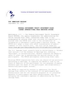 FEDERAL RETIREMENT THRIFT INVESTMENT BOARD  FOR IMMEDIATE RELEASE September 20, 2013  FEDERAL RETIREMENT THRIFT INVESTMENT BOARD