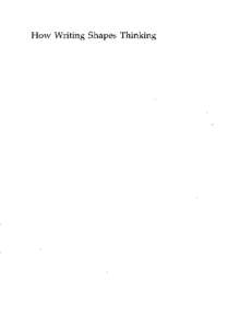 How Writing Shapes Thinking  NCTE Standing Committee on Research Kenneth Kantor, chair, University of Georgia Mary A. Barr, San Diego City Schools Richard W. Beach, University of Minnesota