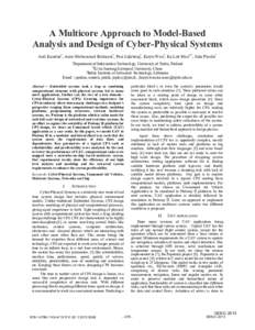 A Multicore Approach to Model-Based Analysis and Design of Cyber-Physical Systems Anil Kanduri1, Amir-Mohammad Rahmani1, Pasi Liljeberg1, Kaiyu Wan2, Ka Lok Man2,3, Juha Plosila1 1  Department of Information Technology, 