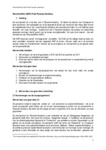 WoonActiePlan (WAP) PvdA Pijnacker-Nootdorp  WoonActiePlan (WAP) PvdA Pijnacker-Nootdorp 1. Inleiding De woningmarkt zit in het slop, ook in Pijnacker-Nootdorp. Zo blijven de plannen voor Oranjepark al jaren bij plannen.