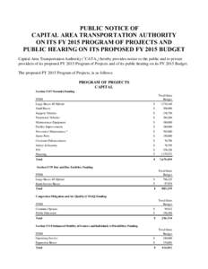 PUBLIC NOTICE OF CAPITAL AREA TRANSPORTATION AUTHORITY ON ITS FY 2015 PROGRAM OF PROJECTS AND PUBLIC HEARING ON ITS PROPOSED FY 2015 BUDGET Capital Area Transportation Authority (“CATA”) hereby provides notice to the