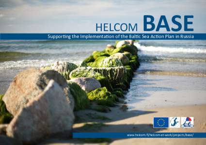 HELCOM  BASE Supporting the Implementation of the Baltic Sea Action Plan in Russia