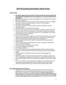 2014 Kremmling Demolition Derby Rules General Rules  No alcohol allowed in pits. Due to the event being held on County property and  