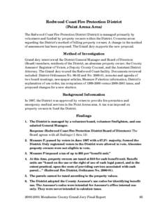 Redwood Coast Fire Protection District (Point Arena Area) The Redwood Coast Fire Protection District (District) is managed primarily by volunteers and funded by property owners within the District. Concerns arose regardi