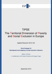 TiPSE The Territorial Dimension of Poverty and Social Exclusion in Europe Applied Research[removed]Work Package 2.6