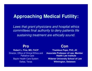 Health / Alternative medicine / Bioethics / Dialysis / Medicine / Futile medical care / Medical sociology