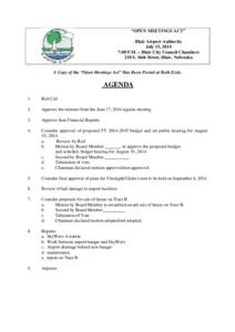 “OPEN MEETINGS ACT” Blair Airport Authority July 15, 2014 7:00 P.M. – Blair City Council Chambers 218 S. 16th Street, Blair, Nebraska A Copy of the “Open Meetings Act” Has Been Posted at Both Exits.