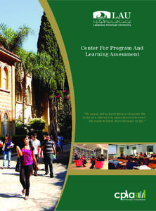 Center For Program And Learning Assessment “We assess not to learn facts or discover the value of a liberal arts education but to train the mind to think from the book of life.”