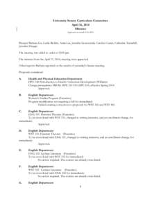 University Senate Curriculum Committee April 16, 2014 Minutes Approved via e-mail[removed]Present: Barbara Liu, Leslie Ricklin, Anita Lee, Jennifer Leszczynski, Carolyn Coates, Catherine Tannahill,