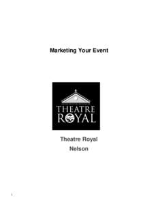 Marketing Your Event  Theatre Royal Nelson  Theatre Royal