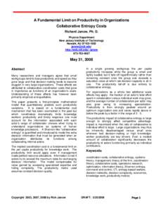 A Fundamental Limit on Productivity in Organizations Collaborative Entropy Costs Richard Janow, Ph. D. Physics Department New Jersey Institute of Technology Newark, NJ[removed]