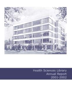 Health Sciences Library Annual Report[removed] Letter from the Director Letter from the Director