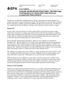 Final Regulations for Cooling Water Intake Structures at Large Power Plants (Phase II); Fact Sheet; Feb. 2004