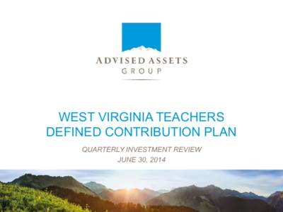 WEST VIRGINIA TEACHERS DEFINED CONTRIBUTION PLAN QUARTERLY INVESTMENT REVIEW JUNE 30, 2014  Section