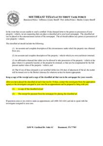 SOUTHEAST TEXAS AUTO THEFT TASK FORCE Beaumont Police / Jefferson County Sheriff / Port Arthur Police / Hardin County Sheriff In the event that you are unable to send a certified 10 day demand letter to the person in pos