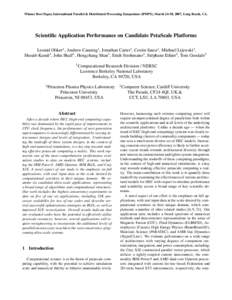 Winner Best Paper, International Parallel & Distributed Processing Symposium (IPDPS), March 24-30, 2007, Long Beach, CA.  Scientific Application Performance on Candidate PetaScale Platforms Leonid Oliker1 , Andrew Cannin