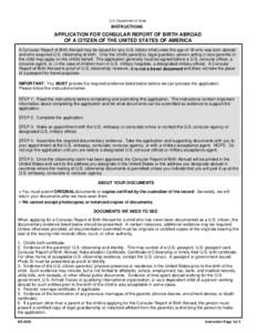 U.S. Department of State  INSTRUCTIONS APPLICATION FOR CONSULAR REPORT OF BIRTH ABROAD OF A CITIZEN OF THE UNITED STATES OF AMERICA
