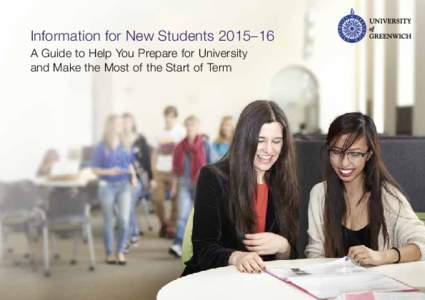 Information for New Students 2015–16 A Guide to Help You Prepare for University and Make the Most of the Start of Term Contents Welcome