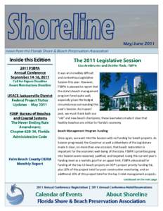 May/June 2011 news from the Florida Shore & Beach Preservation Association It was an incredibly difficult and contentious Legislative Session this year. However,