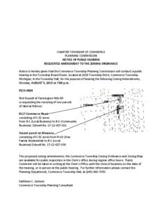 CHARTER TOWNSHIP OF COMMERCE PLANNING COMMISSION NOTICE OF PUBLIC HEARING REQUESTED AMENDMENT TO THE ZONING ORDINANCE Notice is hereby given that the Commerce Township Planning Commission will conduct a public hearing in