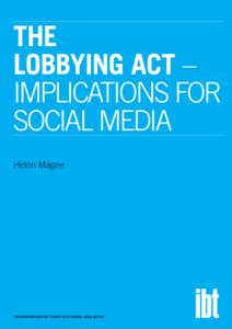 THE LOBBYING ACT – IMPLICATIONS FOR SOCIAL MEDIA Helen Magee