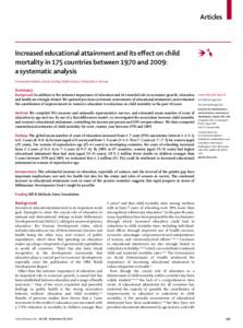 Articles  Increased educational attainment and its eﬀect on child mortality in 175 countries between 1970 and 2009: a systematic analysis Emmanuela Gakidou, Krycia Cowling, Rafael Lozano, Christopher J L Murray