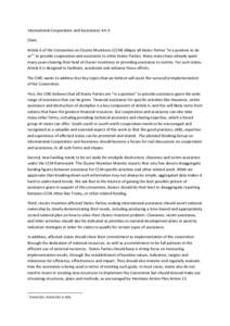 International Cooperation and Assistance/ Art 6  Chair,  Article 6 of the Convention on Cluster Munitions (CCM) obliges all States Parties “in a position to do  so”1 to provide cooperation