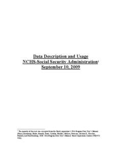 Data Description and Usage NCHS-Social Security Administration September 10, 2009 1