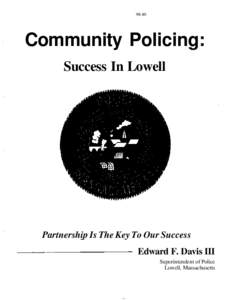 [removed]Community Policing: Success In Lowell  Partnership Is The Key To Our Success