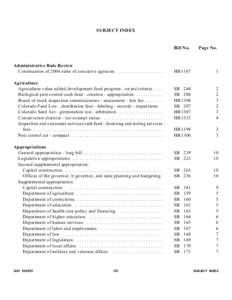 SUBJECT INDEX  Administrative Rule Review Continuation of 2006 rules of executive agencies. . . . . . . . . . . . . . . . . . . Agriculture Agriculture value-added development fund program - award criteria. . . .