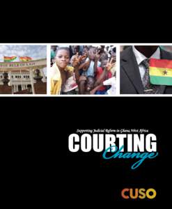 courting Change Supporting Judicial Reform in Ghana, West Africa courting Change