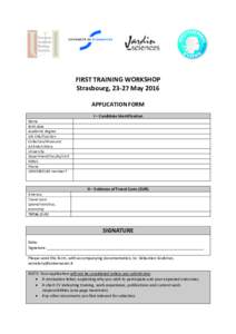 FIRST TRAINING WORKSHOP Strasbourg, 23-27 May 2016 APPLICATION FORM I – Candidate Identification Name Birth date