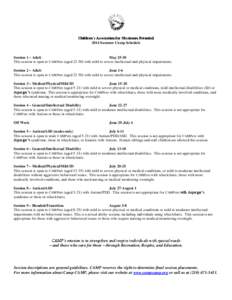 Children’s Association for Maximum Potential 2014 Summer Camp Schedule Session 1 – Adult May[removed]This session is open to CAMPers (aged[removed]with mild to severe intellectual and physical impairments.