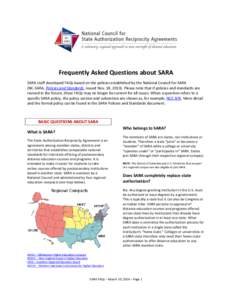 Frequently Asked Questions about SARA SARA staff developed FAQs based on the policies established by the National Council for SARA (NC-SARA, Policies and Standards, issued Nov. 18, [removed]Please note that if policies and