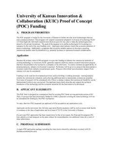 University of Kansas Innovation & Collaboration (KUIC) Proof of Concept (POC) Funding A. PROGRAM PRIORITIES The POC program is funded by the University of Kansas to further develop novel technologies that are near-commer