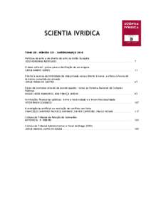 SCIENTIA IVRIDICA TOMO LIX – NÚMERO 321 – JANEIRO/MARÇO 2010 Políticas de asilo e de direito de asilo na União Européia JOSÉ NORONHA RODRIGUES ...................................................................