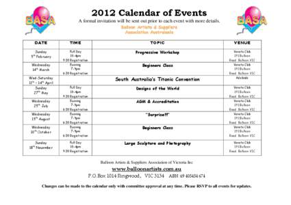 2012 Calendar of Events A formal invitation will be sent out prior to each event with more details.
