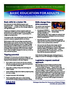 BASIC EDUCATION FOR ADULTS Pathways to college and careers for Washington’s emerging workforce Basic skills for a better life  Skills change lives,