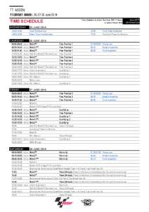 TT ASSEN TT CIRCUIT ASSEN · [removed]June 2014 Time Schedule in local time. Time Zone: GMT + 2 hours. Issued on 5 March[removed]TIME SCHEDULE