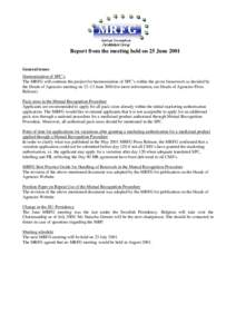 Report from the meeting held on 25 June 2001 General issues Harmonisation of SPC’s The MRFG will continue the project for harmonisation of SPC’s within the given framework as decided by the Heads of Agencies meeting 