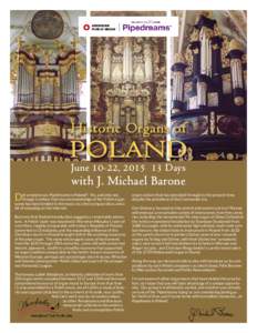 Historic Organs of  POLAND June 10-22, Days with J. Michael Barone