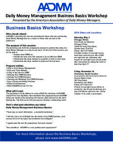 Daily Money Management Business Basics Workshop Presented by the American Association of Daily Money Managers Business Basics Workshop Who should attend: