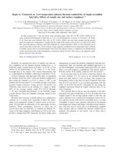 PHYSICAL REVIEW B 79, 176502 共2009兲  Reply to “Comment on ‘Low-temperature phonon thermal conductivity of single-crystalline Nd2CuO4: Effects of sample size and surface roughness’ ” S. Y. Li,1 J.-B. Bonnemais