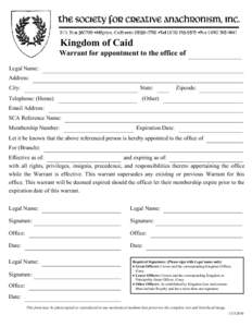 Kingdom of Caid Warrant for appontment to the office of Legal Name: Address: State: